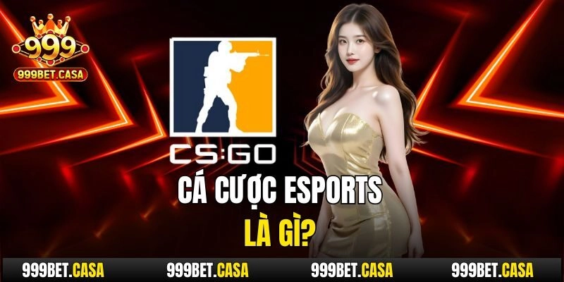 Cá cược eSports là gì?