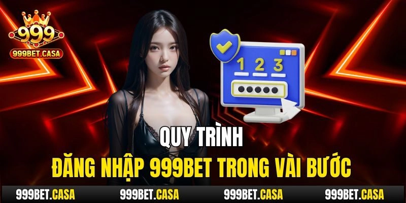 Quy trình đăng nhập 999bet trong vài bước