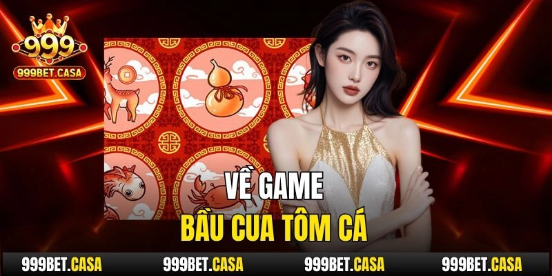 Về game bầu cua tôm cá